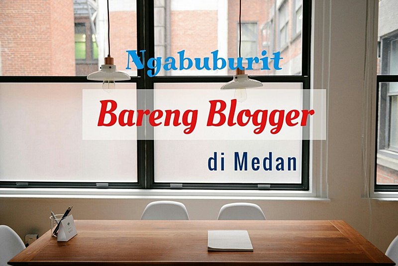 Ngabuburit Bareng Blogger di Medan